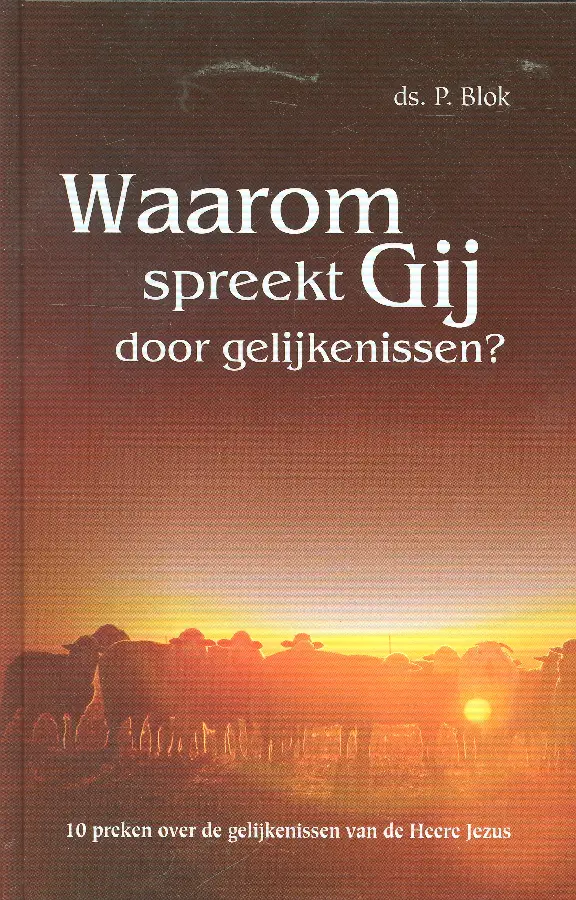 Waarom spreekt Gij door gelijkenissen 2