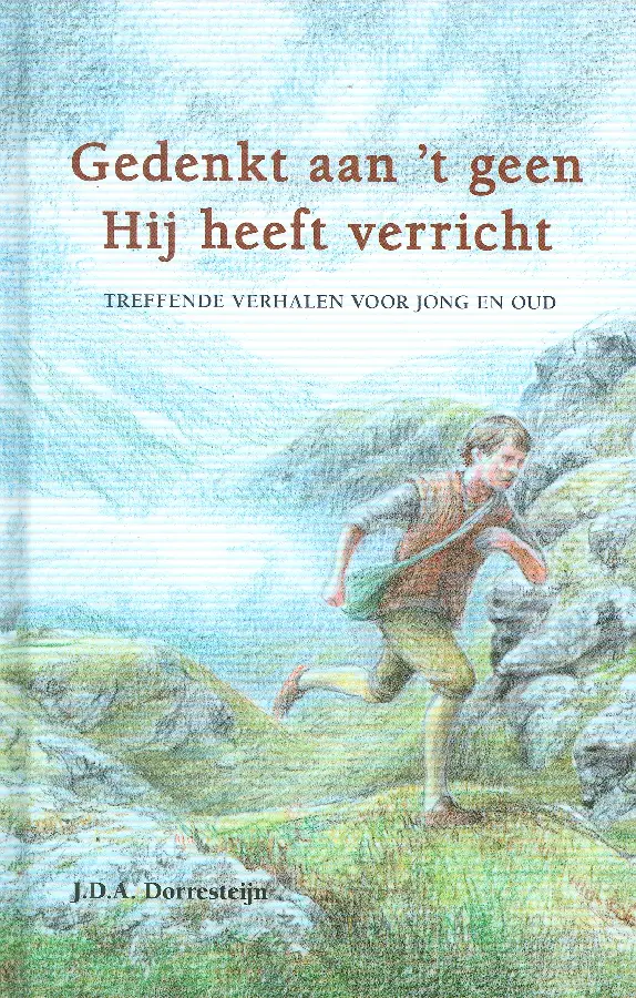 Gedenkt aan 't geen Hij heeft verricht