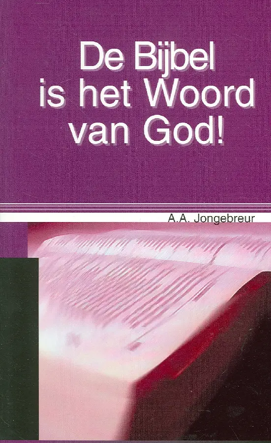 Bijbel is het Woord van God!