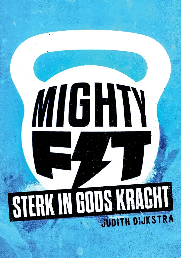 Mighty Fit - Sterk in Gods kracht