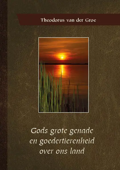 Gods grote genade en goedertierenheid