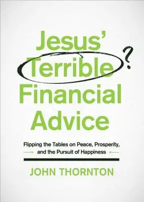 Jesus terrible financial advice