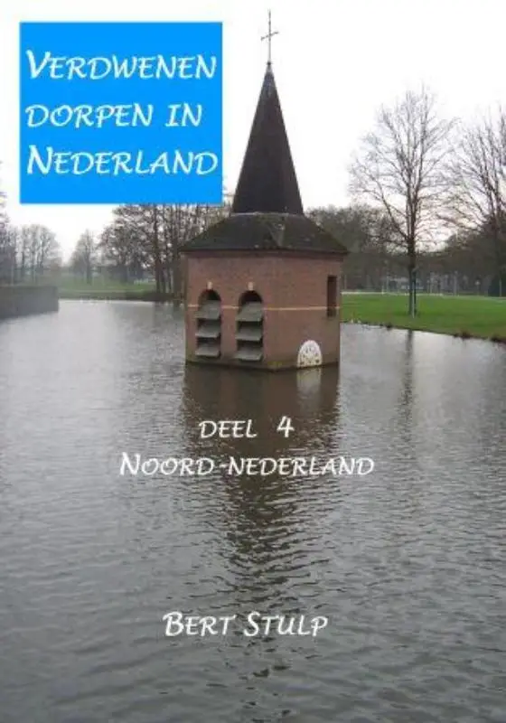 Verdwenen dorpen in nederland 4