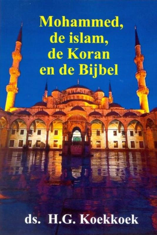 Mohammed de islam de koran en de bijbel