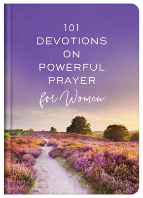 101 Devotions on Powerful Prayer for Wom