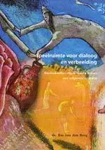 Speelruimte voor dialoog en verbeelding