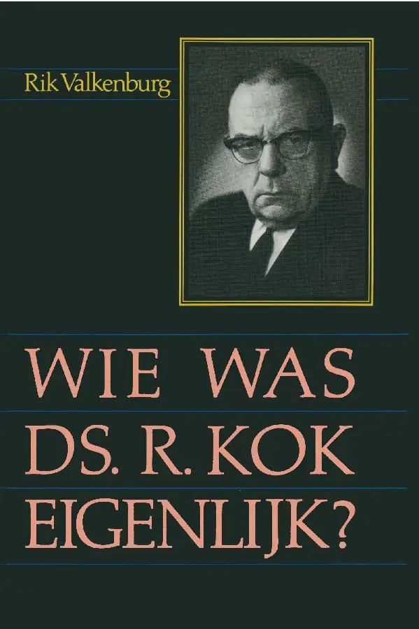 Wie was ds. R. Kok eigenlijk...?