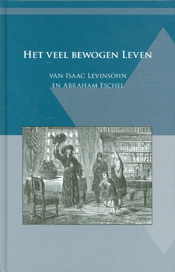 Veel bewogen leven van isaac levinsohn