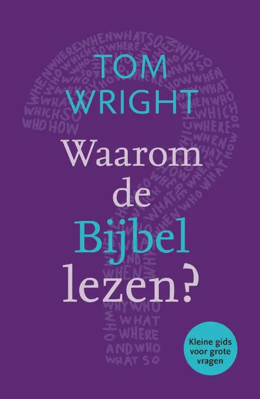Waarom de Bijbel lezen?