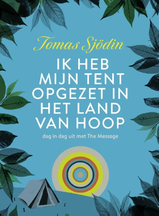 Ik heb mijn tent opgezet in het land van