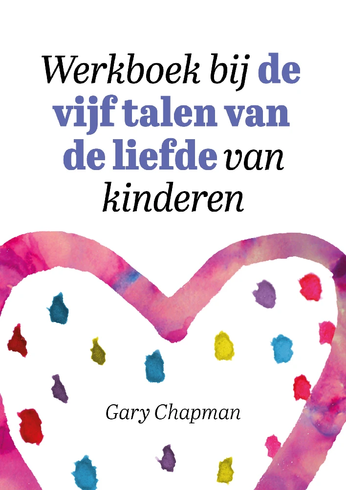 Werkboek bij de vijf talen van de liefde