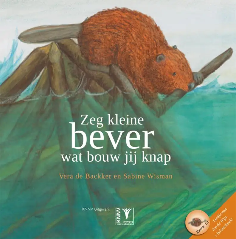 Zeg kleine bever wat bouw jij knap + cd