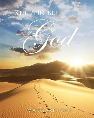 Stil zijn bij God