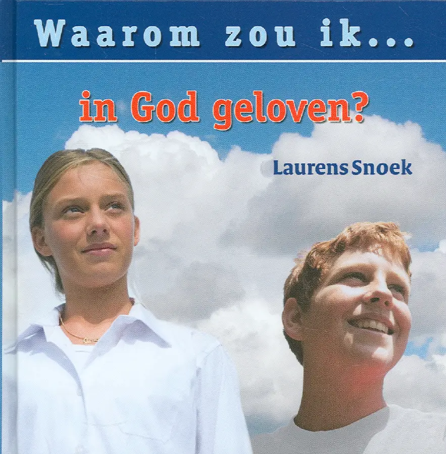 Waarom zou ik in God geloven