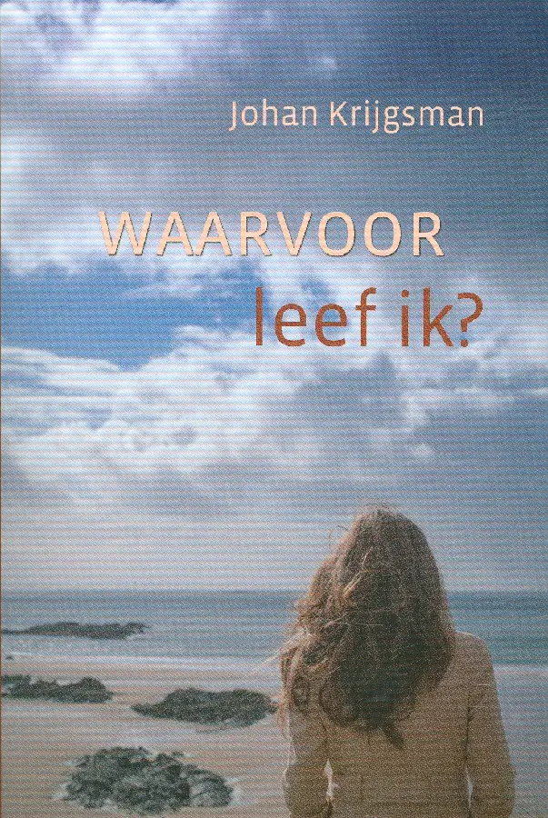 Waarvoor leef ik?