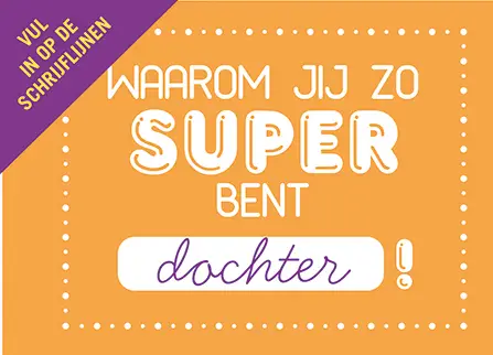Waarom jij zo super bent dochter