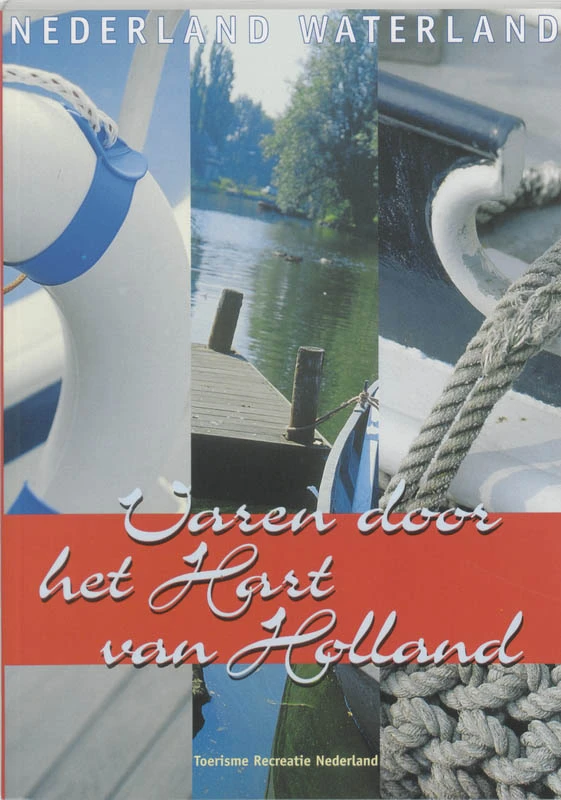 Varen door het hart van holland