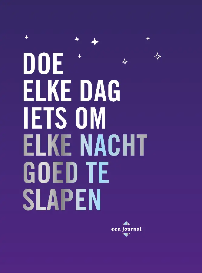 Doe elke dag iets om elke nacht goed te