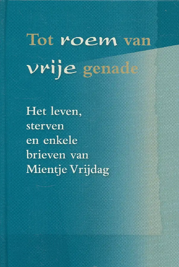 Tot roem van vrije genade