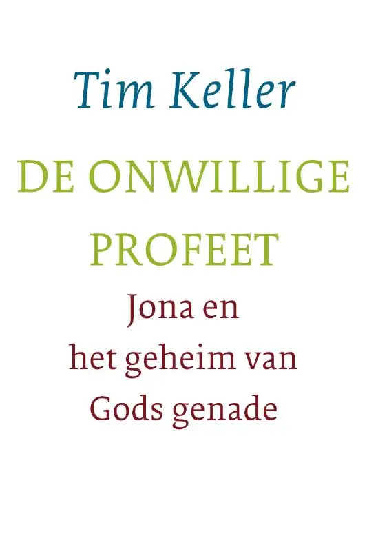 De onwillige profeet - Tim Keller