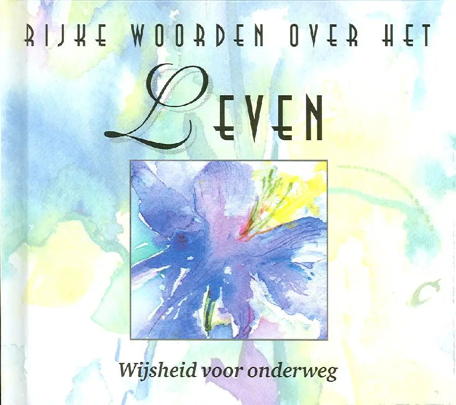 Rijke woorden over het leven