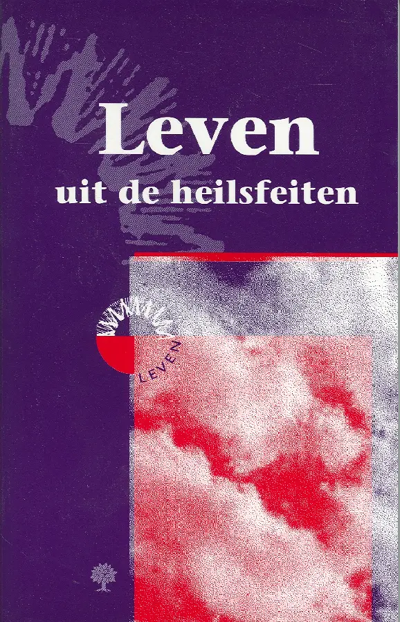 Leven uit de heilsfeiten