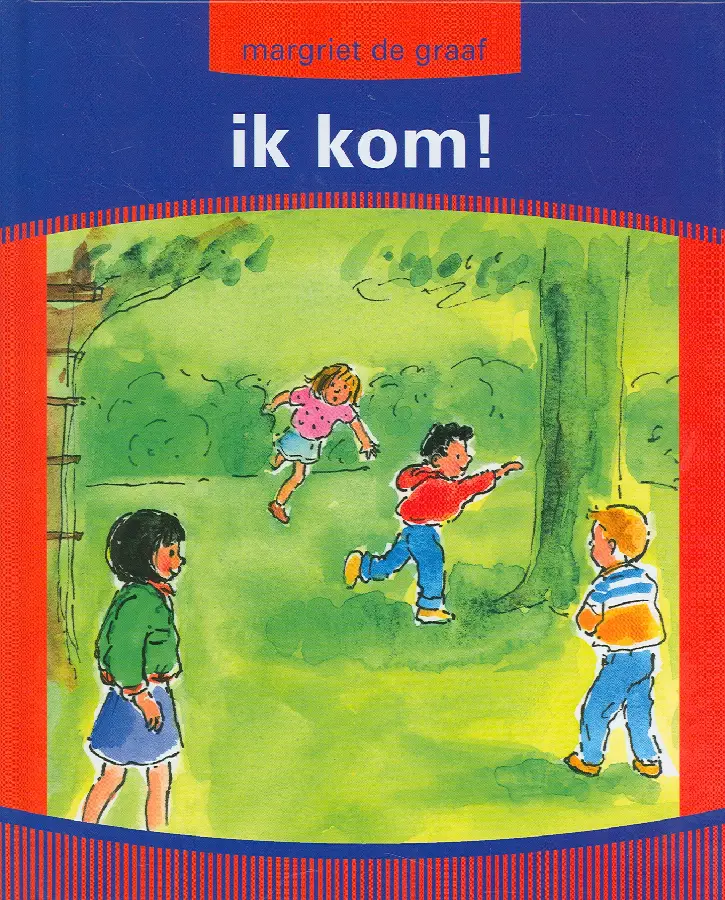 Ik kom!