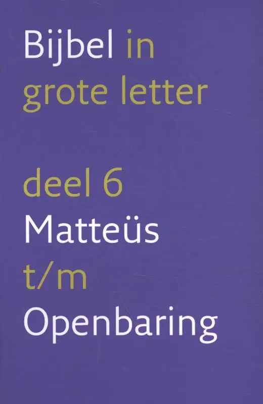 Grote letterbijbel nbv 6 Nieuwe Testamen