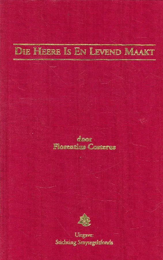 Die Heere is en levend maakt