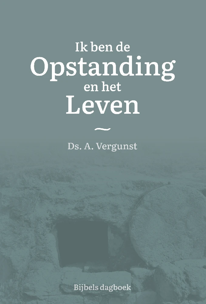 Ik ben de opstanding en het leven