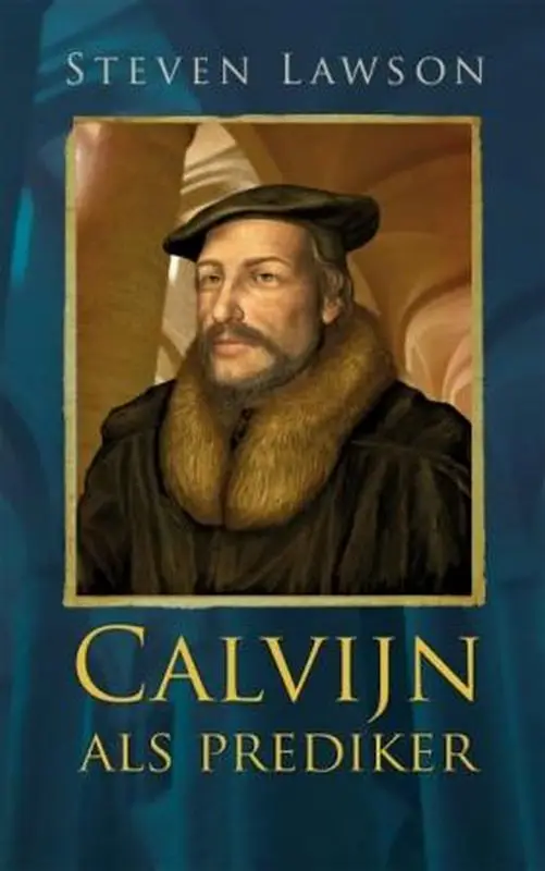 Calvijn als prediker