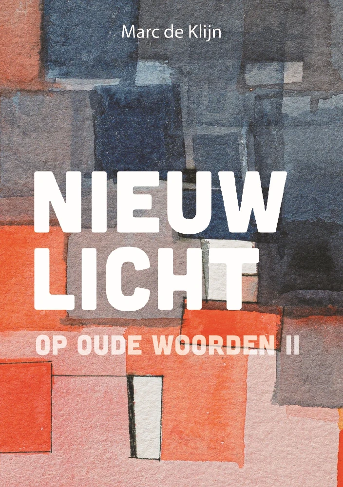 Nieuw licht 2 op oude woorden