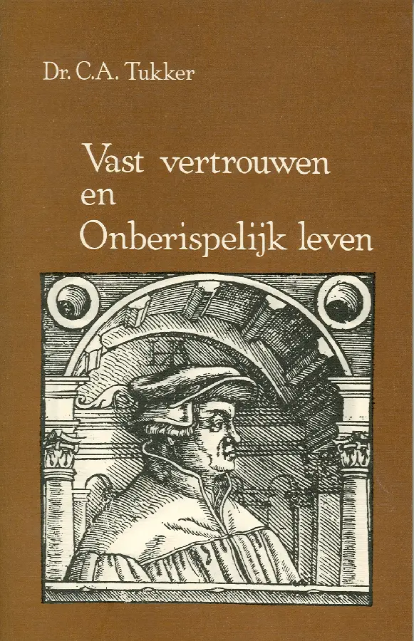 Vast vertrouwen en onberispelijk leven