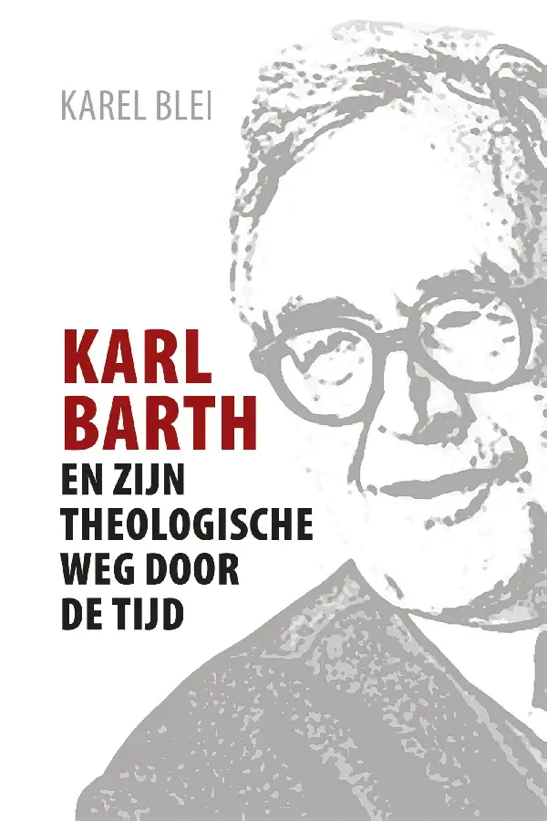 Karl barth en zijn theologische weg door