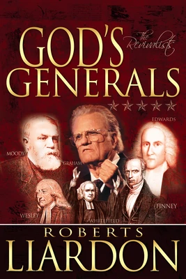God''s Generals: The Revivalists (HC)