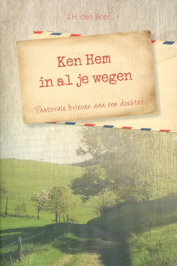 Ken hem in al je wegen