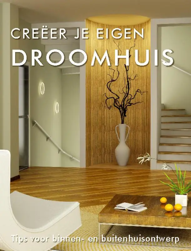 Creeer je eigen droomhuis